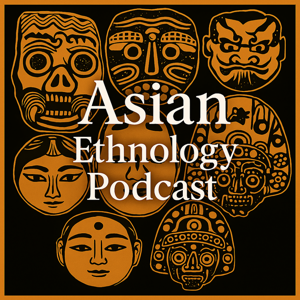 Asian Ethnology Podcast