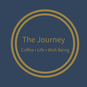 The Journey - Coffee • Life • Well-Being Podcast