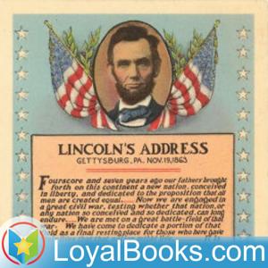 The Gettysburg Address by Abraham Lincoln