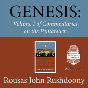 Genesis - Rushdoony Radio