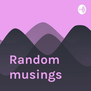 Random musings