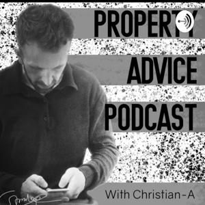 THE PROPERTY ADVICE PODCAST WITH CHRISTIAN-A