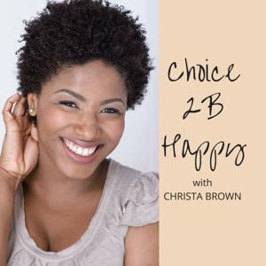 Choice2BHappy Podcast