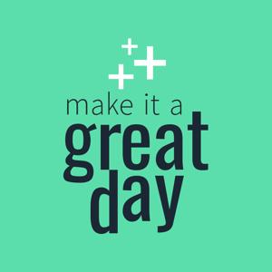 Make It A Great Day