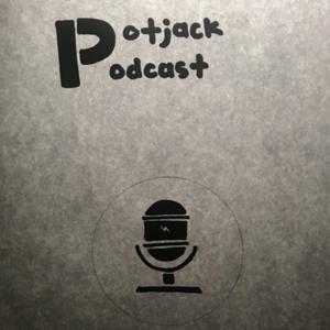 Potjack Podcast