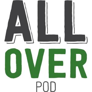 All Over Pod
