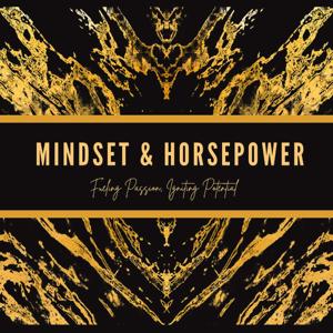 Mindset & Horsepower