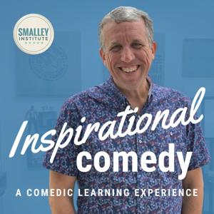 Inspirational Comedy with Dr. Michael Smalley by Dr. Michael Smalley