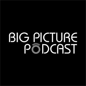 Big Picture Podcast