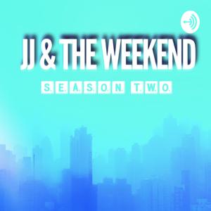 JJ & the Weekend