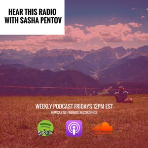 Hear this Radio with Sasha Pentov