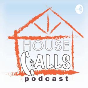 House Calls Podcast