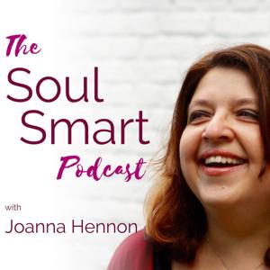 The SoulSmart Podcast with Joanna Hennon