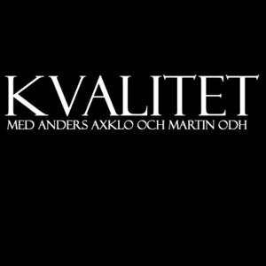 Kvalitet av Anders Axklo och Martin Odh