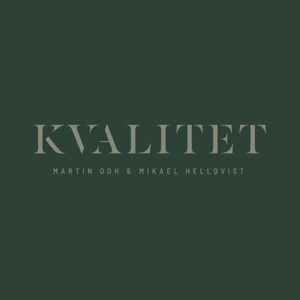 Kvalitet av Martin Odh & Mikael Hellqvist