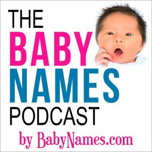 The Baby Names Podcast by BabyNames.com