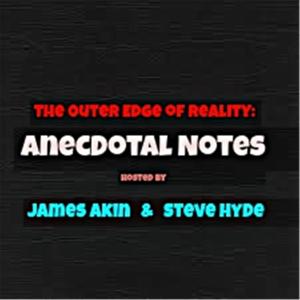 The Outer Edge of Reality: Anecdotal Notes