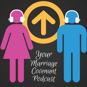 The Your Marriage Covenant Podcast