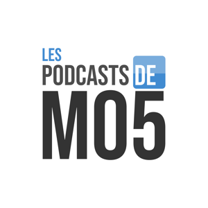 Les Podcasts de MO5 by Association MO5