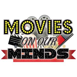 Movies On Our Minds