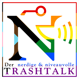 Der nerdige & niveauvolle Trashtalk