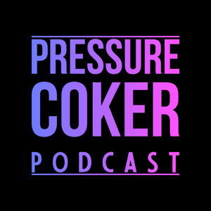 Pressure Coker Podcast