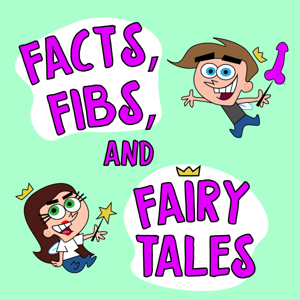 Facts, Fibs, and Fairy Tales