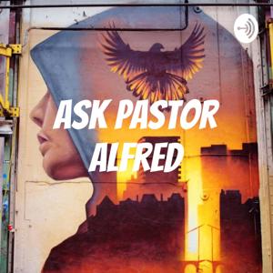 Ask Pastor Alfred