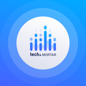 Tech and Mortar