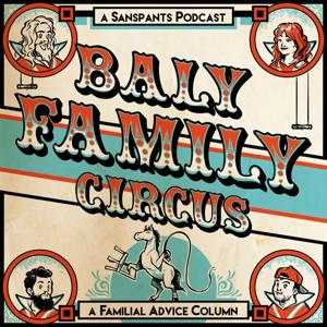 Baly Family Circus by Sanspants Radio