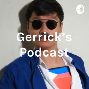 Gerrick's Podcast