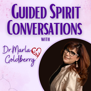 Guided Spirit Conversations With Marla Goldberrg