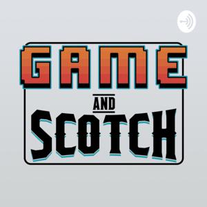 Game and Scotch