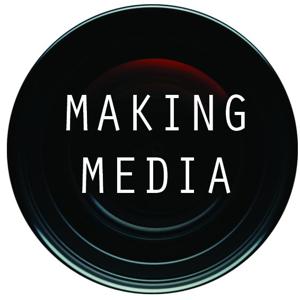 MAKING MEDIA