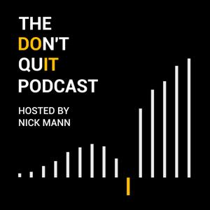 The Don’t Quit Podcast