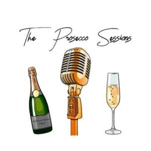 The Prosecco Sessions