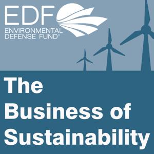 The Business of Sustainability – an EDF Podcast