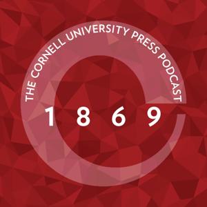 1869, the Cornell University Press Podcast