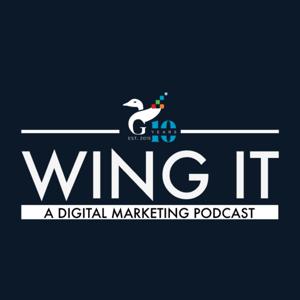 Wing It - A Digital Marketing Podcast