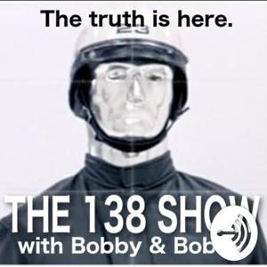 The 138 Show w/ Bobby & Bobby