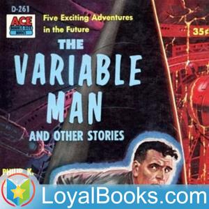 The Variable Man by Philip K. Dick