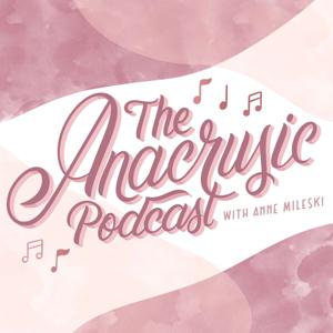 The Anacrusic Podcast by Anne Mileski