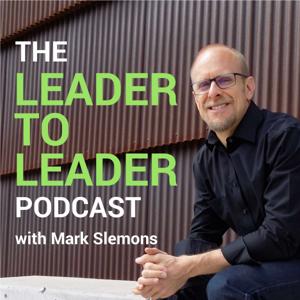 The Leader To Leader Podcast with Mark Slemons