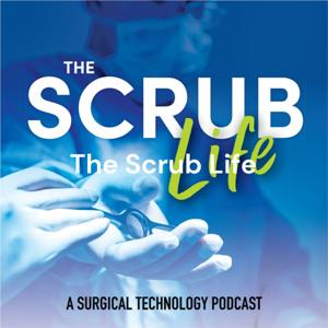 The Scrub Life Podcast