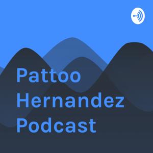 Pattoo Hernandez Podcast