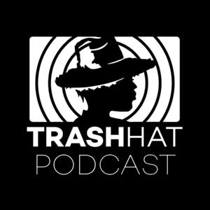 The Trash Hat Podcast