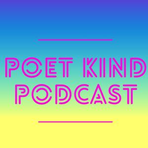 Poet Kind Podcast