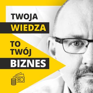 Twoja wiedza, to twój biznes