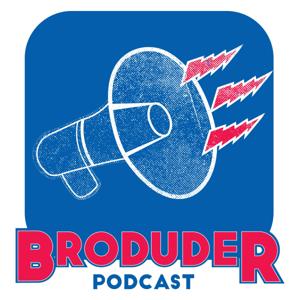 Broduder Podcast