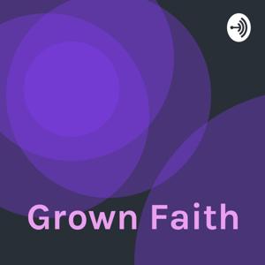 Grown Faith